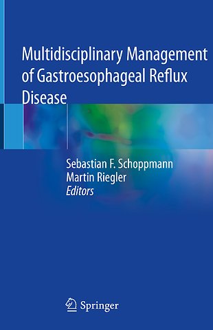 Multidisciplinary Management of Gastroesophageal Reflux Disease