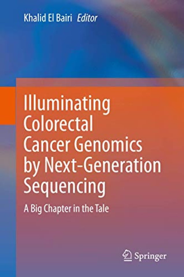 Illuminating Colorectal Cancer Genomics by Next-Generation Sequencing