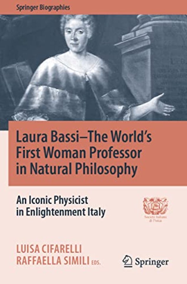 Laura Bassi–The World's First Woman Professor in Natural Philosophy