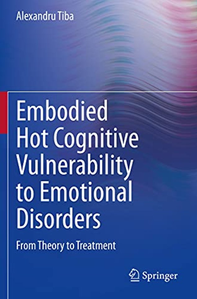 Embodied Hot Cognitive Vulnerability to Emotional Disorders