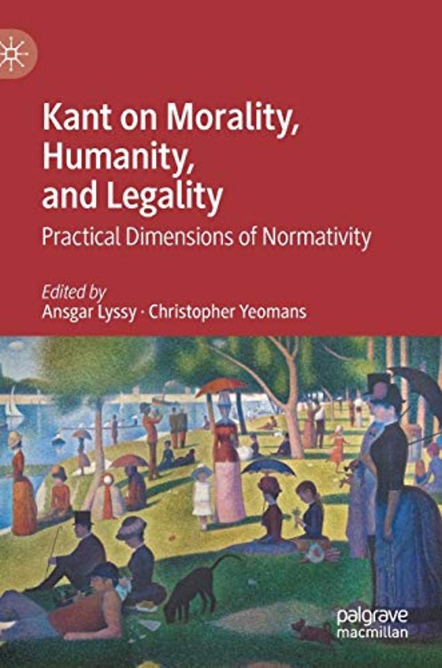 Kant on Morality, Humanity, and Legality