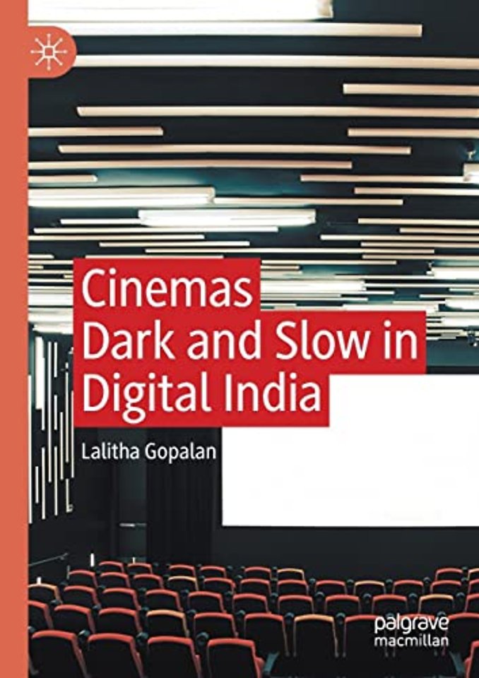Cinemas Dark and Slow in Digital India