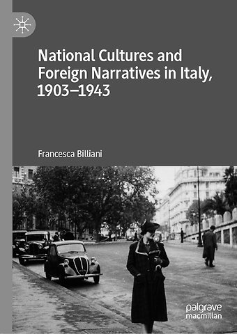 National Cultures and Foreign Narratives in Italy, 1903–1943