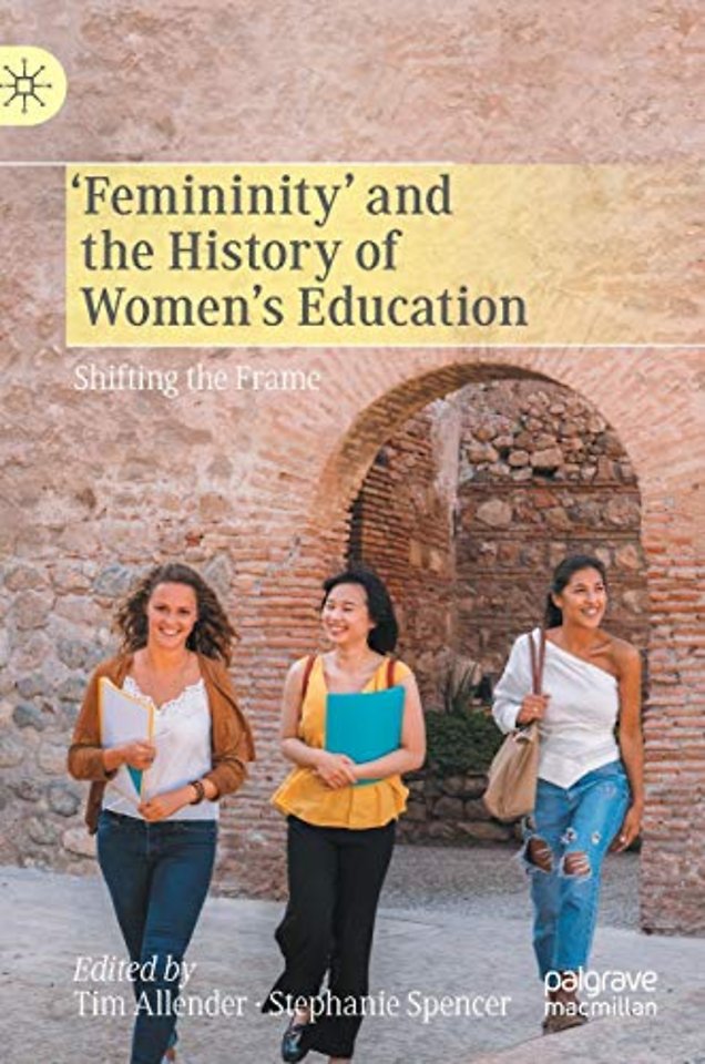 ‘Femininity’ and the History of Women's Education
