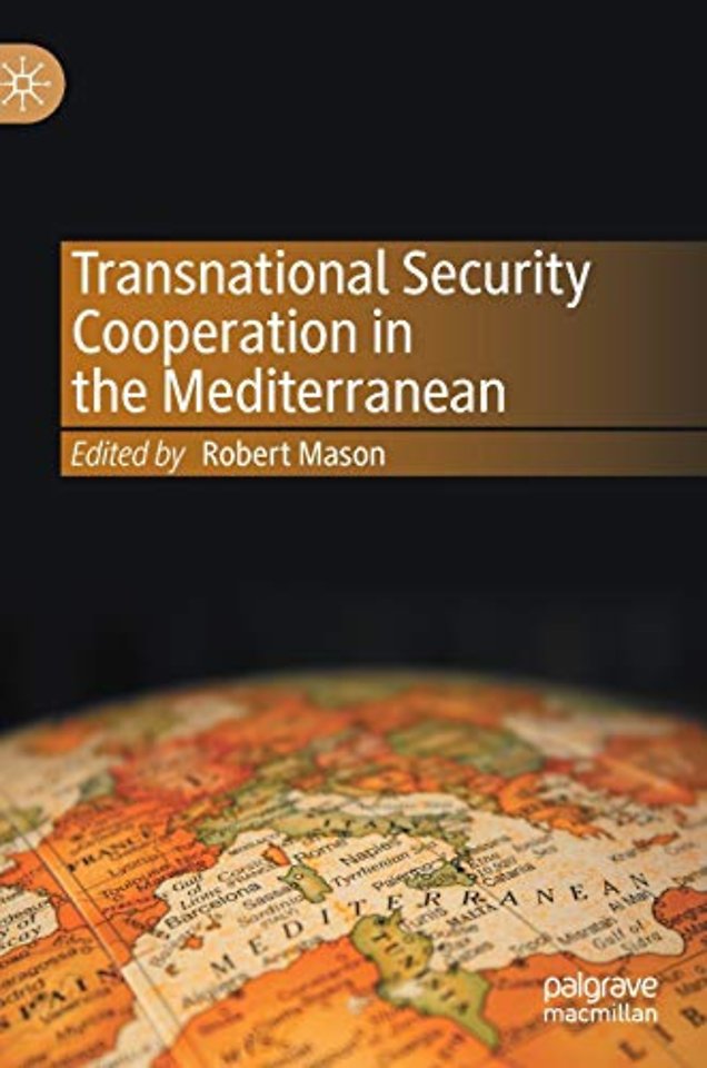 Transnational Security Cooperation in the Mediterranean
