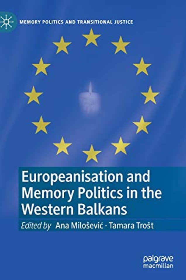 Europeanisation and Memory Politics in the Western Balkans