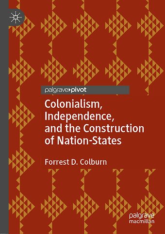 Colonialism, Independence, and the Construction of Nation-States