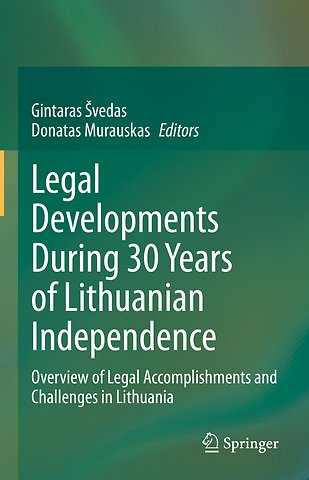 Legal Developments During 30 Years of Lithuanian Independence