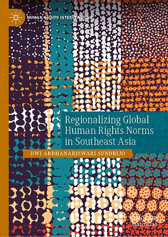 Regionalizing Global Human Rights Norms in Southeast Asia
