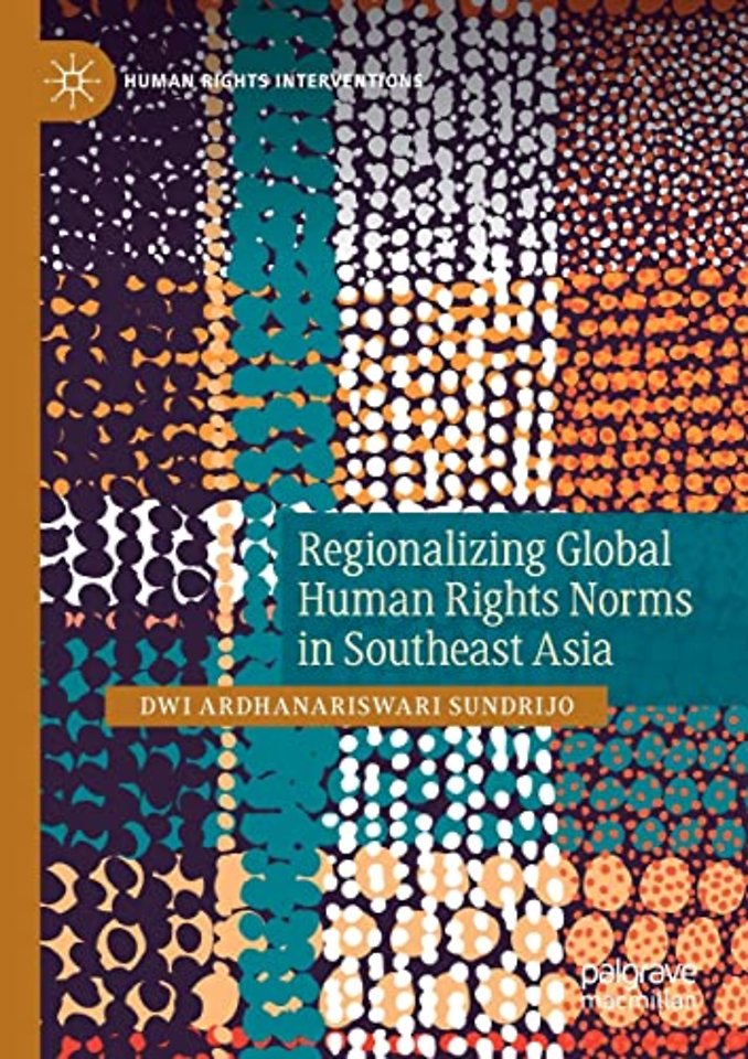 Regionalizing Global Human Rights Norms in Southeast Asia