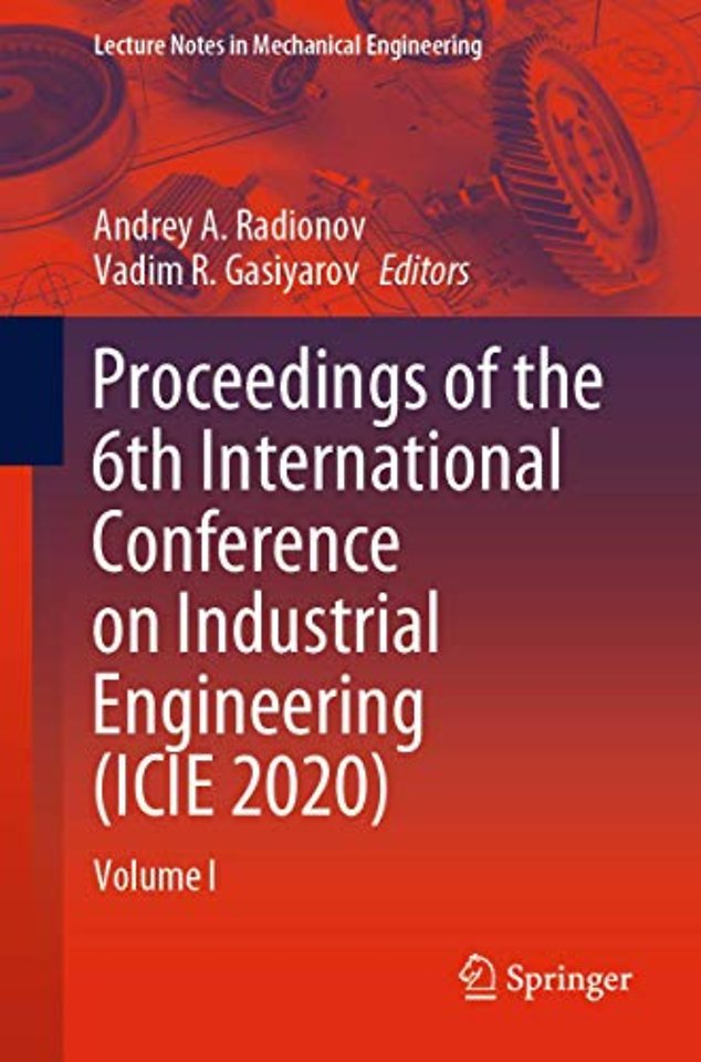 Proceedings of the 6th International Conference on Industrial Engineering (ICIE 2020)