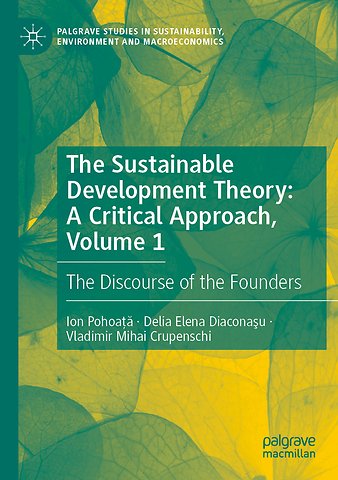 The Sustainable Development Theory: A Critical Approach, Volume 1