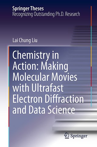 Chemistry in Action: Making Molecular Movies with Ultrafast Electron Diffraction and Data Science