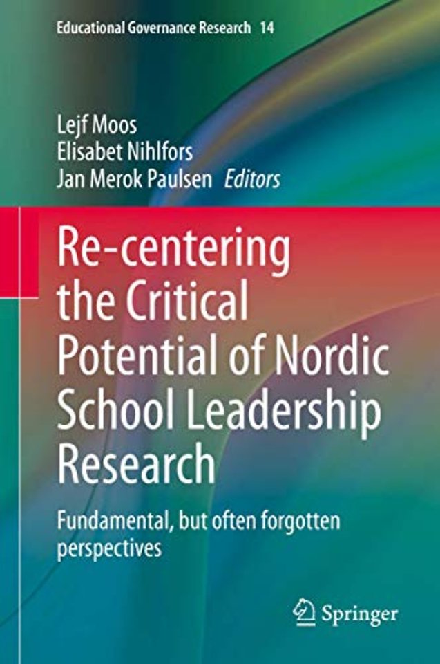 Re-centering the Critical Potential of Nordic School Leadership Research