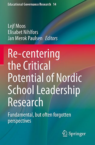 Re-centering the Critical Potential of Nordic School Leadership Research