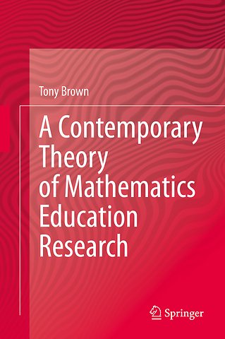 A Contemporary Theory of Mathematics Education Research