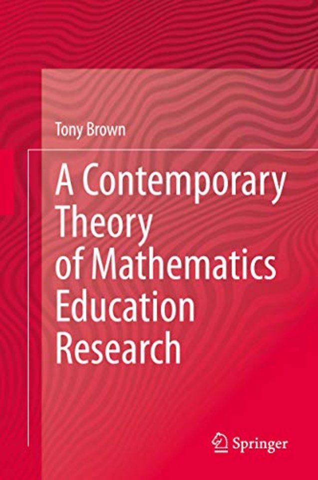 A Contemporary Theory of Mathematics Education Research