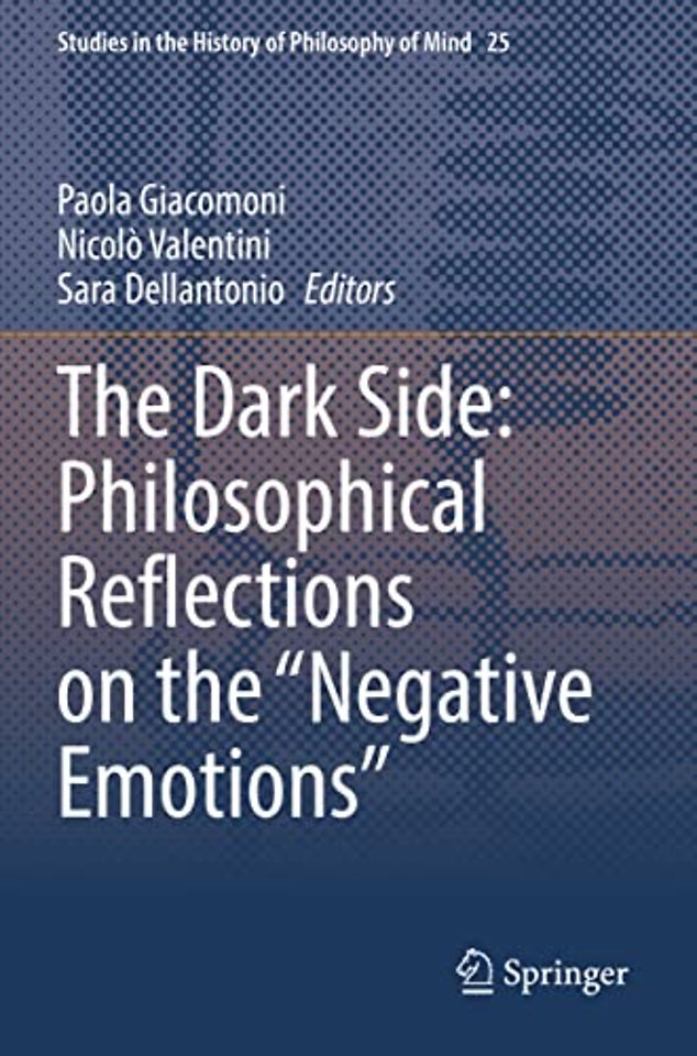 The Dark Side: Philosophical Reflections on the “Negative Emotions”