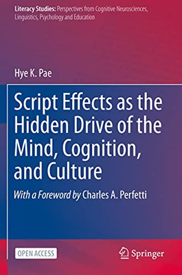 Script Effects as the Hidden Drive of the Mind, Cognition, and Culture