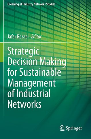 Strategic Decision Making for Sustainable Management of Industrial Networks