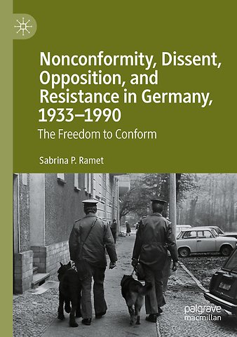 Nonconformity, Dissent, Opposition, and Resistance in Germany, 1933-1990