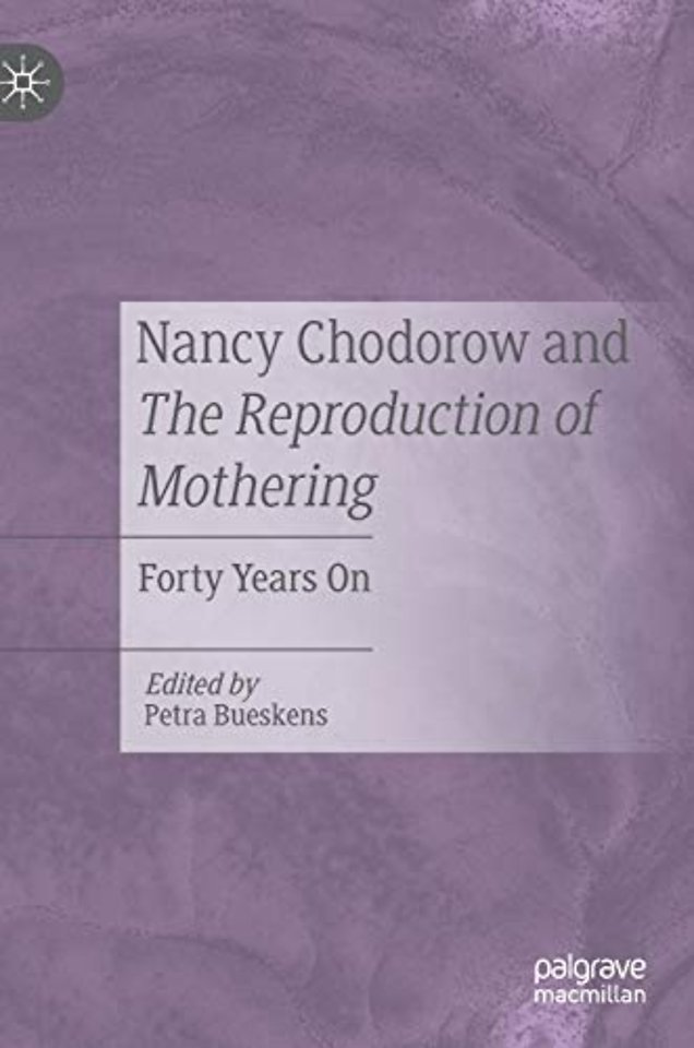 Nancy Chodorow and The Reproduction of Mothering