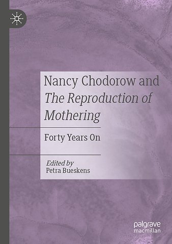 Nancy Chodorow and The Reproduction of Mothering