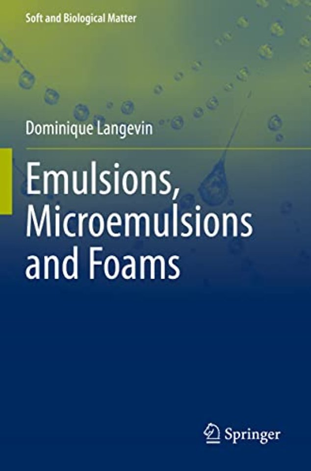 Emulsions, Microemulsions and Foams