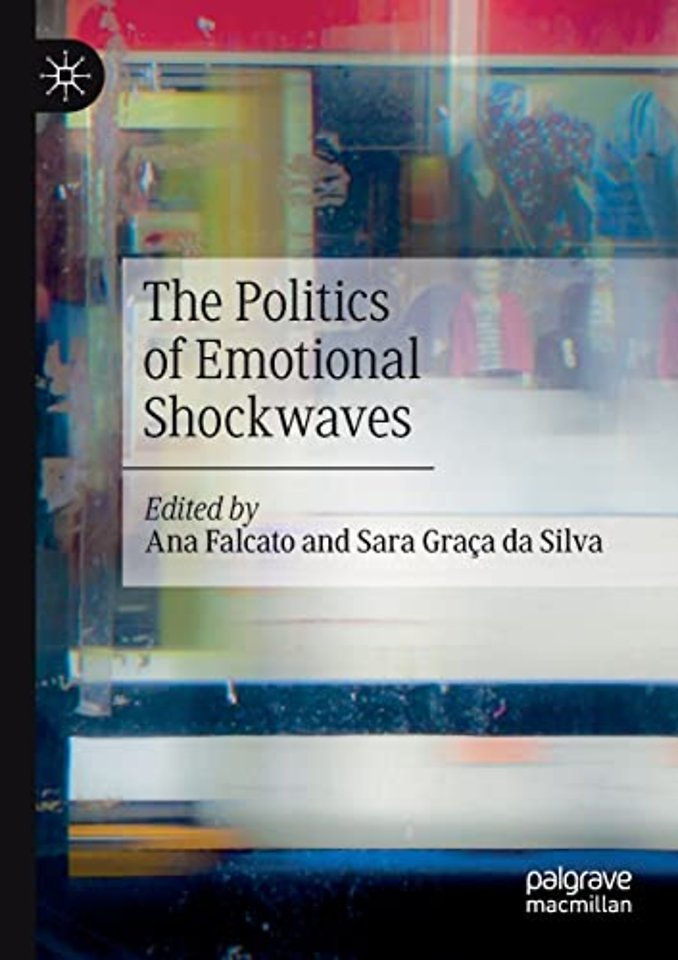 The Politics of Emotional Shockwaves
