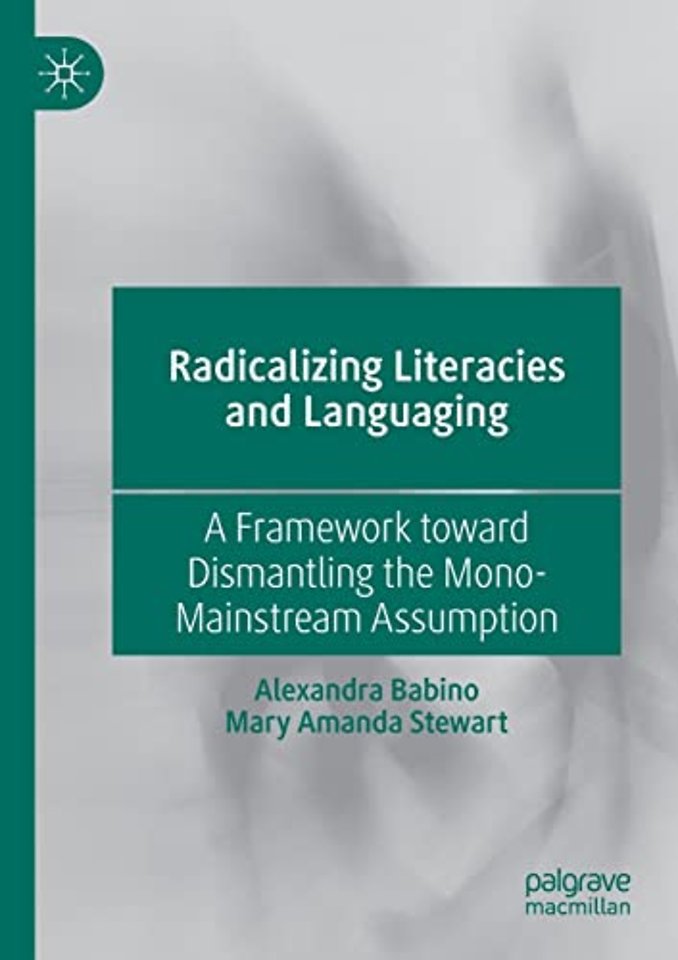 Radicalizing  Literacies and Languaging