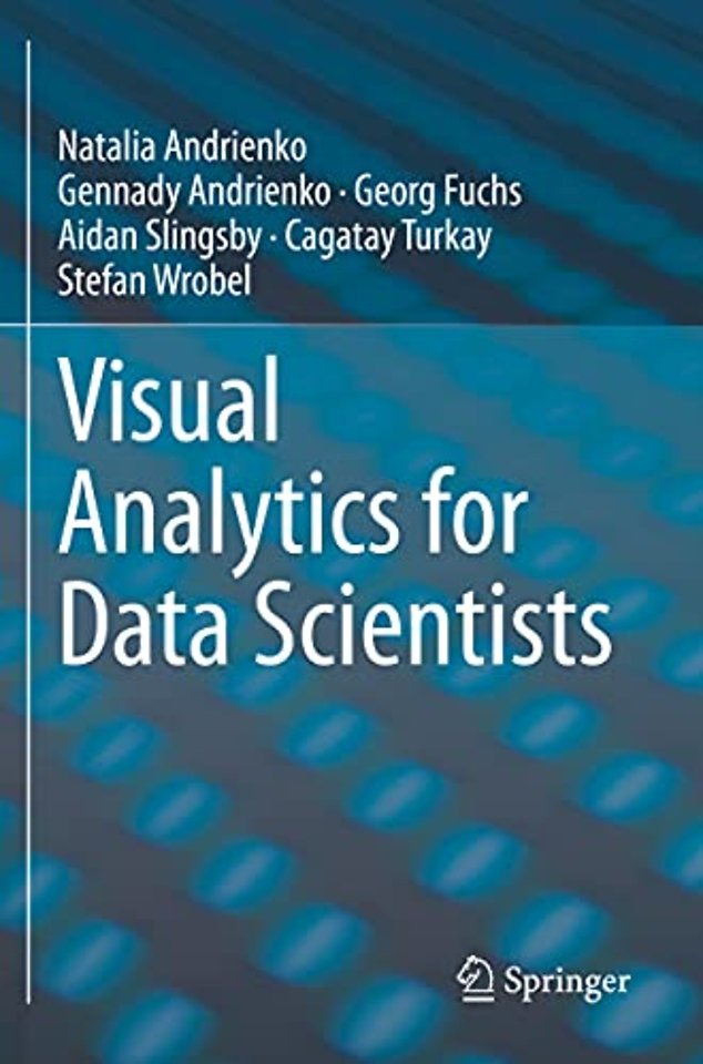 Visual Analytics for Data Scientists
