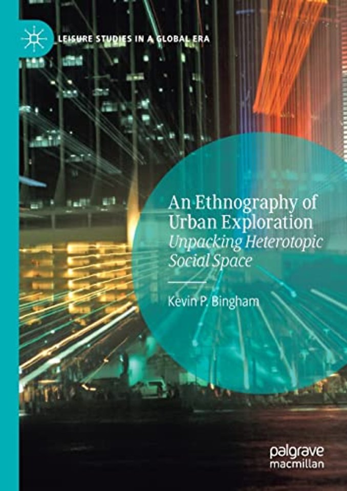 An Ethnography of Urban Exploration