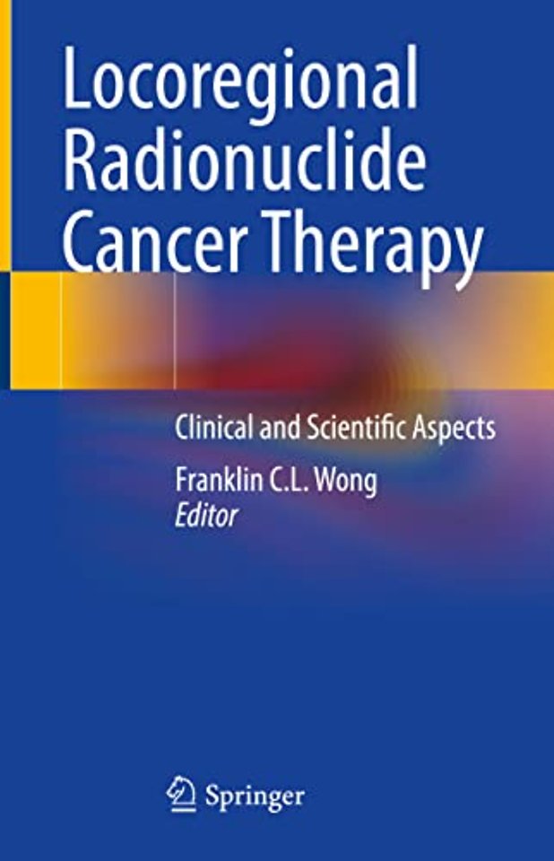 Locoregional Radionuclide Cancer Therapy