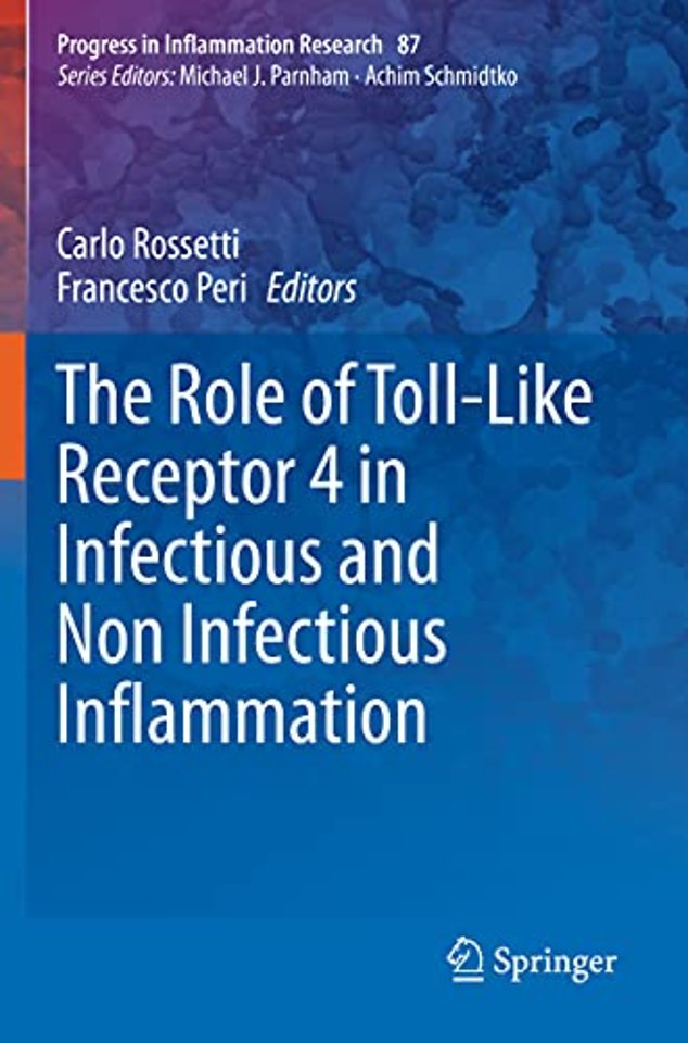 The Role of Toll-Like Receptor 4 in Infectious and Non Infectious Inflammation