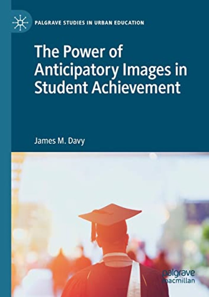 The Power of Anticipatory Images in Student Achievement