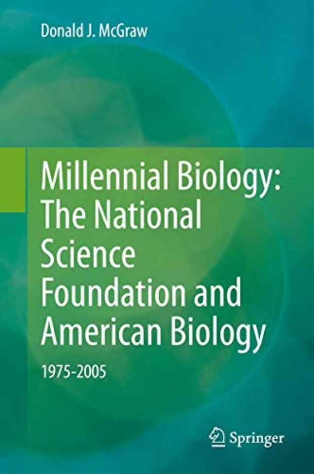 Millennial Biology: The National Science Foundation and American Biology, 1975-2005