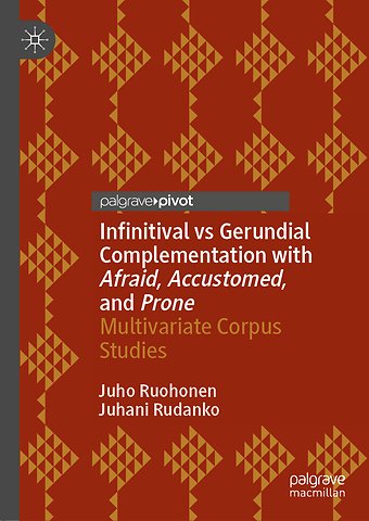 Infinitival vs Gerundial Complementation with Afraid, Accustomed, and Prone