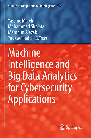 Machine Intelligence and Big Data Analytics for Cybersecurity Applications