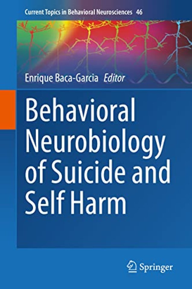 Behavioral Neurobiology of Suicide and Self Harm