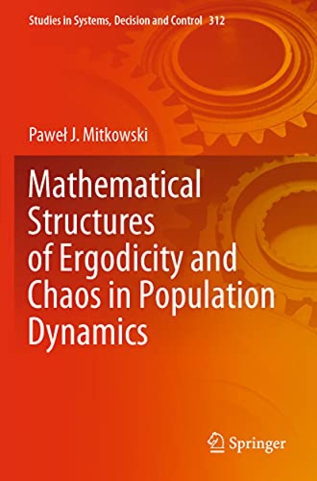 Mathematical Structures of Ergodicity and Chaos in Population Dynamics