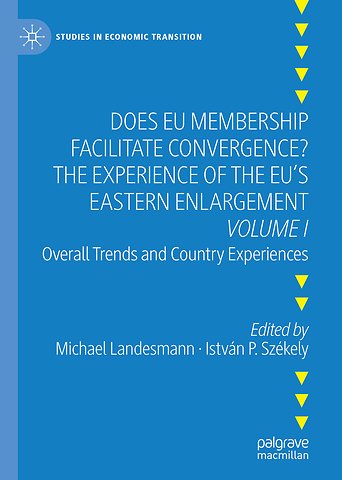 Does EU Membership Facilitate Convergence? The Experience of the EU's Eastern Enlargement - Volume I