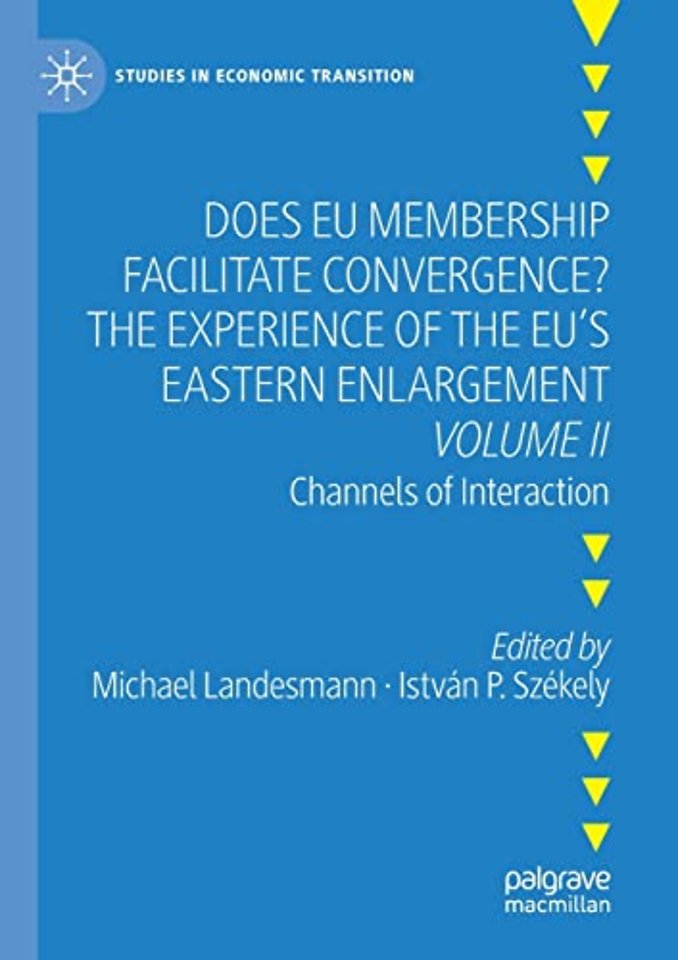Does EU Membership Facilitate Convergence? The Experience of the EU's Eastern Enlargement - Volume II