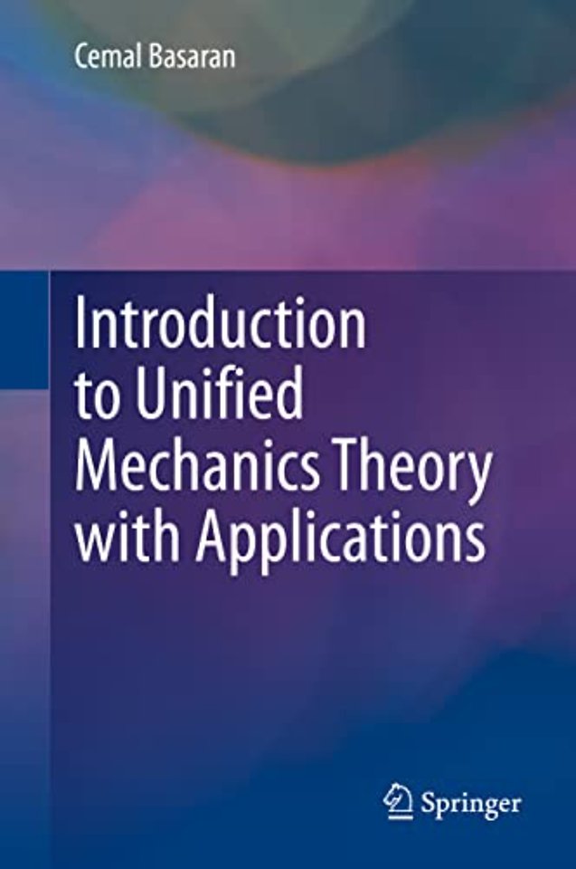 Introduction to Unified Mechanics Theory with Applications