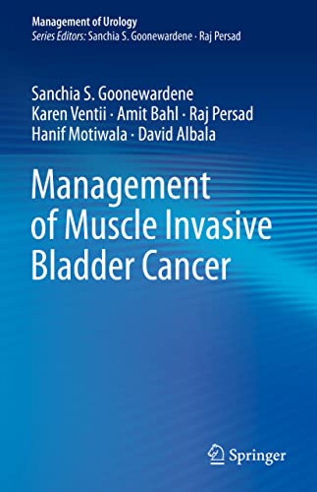 Management of Muscle Invasive Bladder Cancer