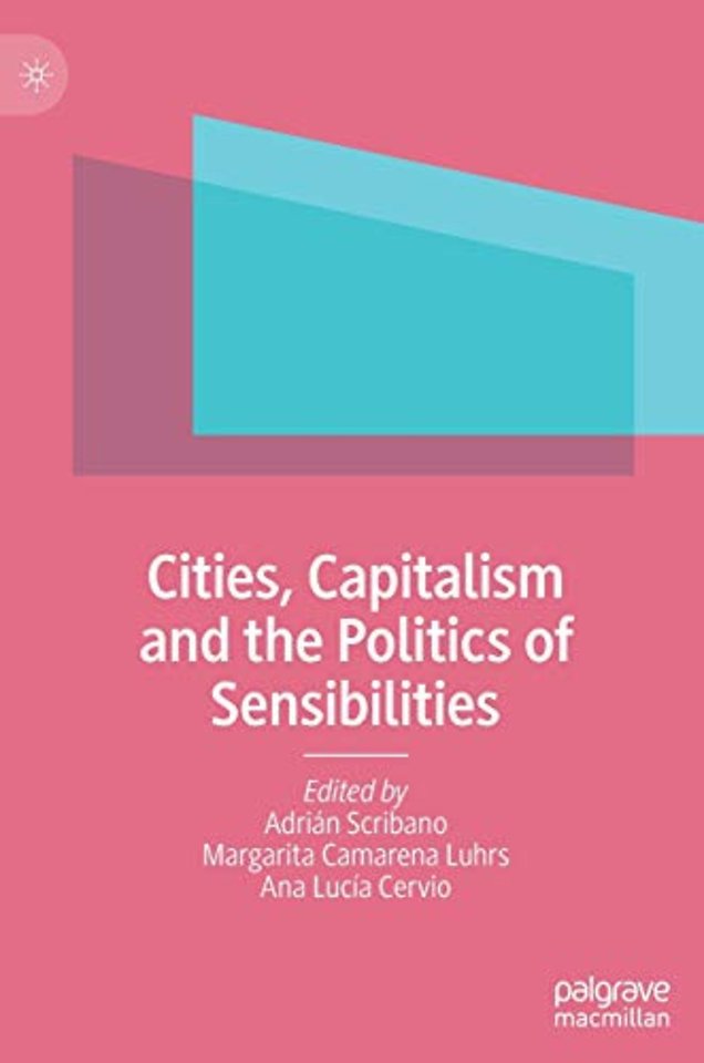 Cities, Capitalism and the Politics of Sensibilities
