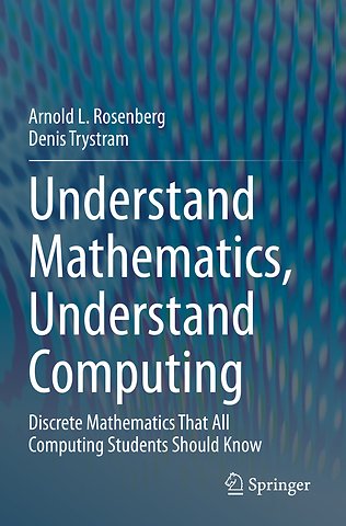 Understand Mathematics, Understand Computing