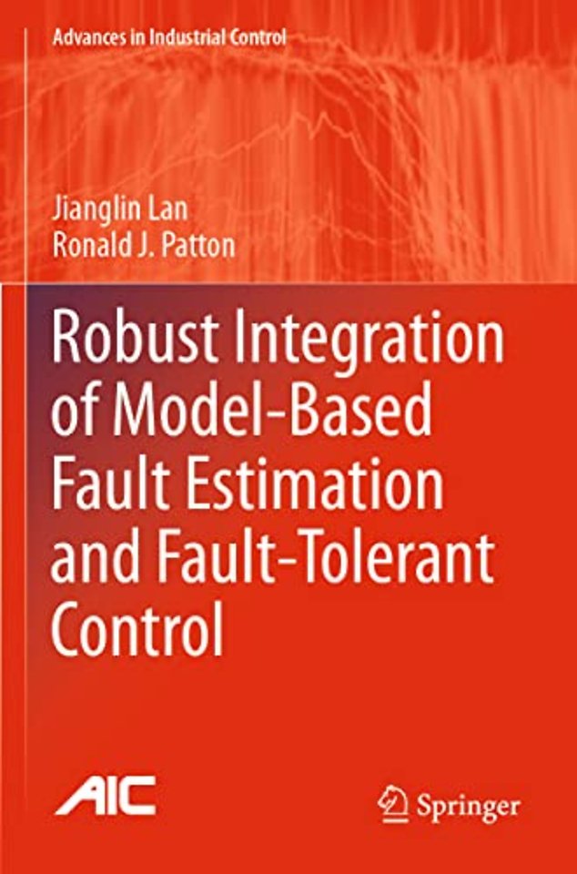 Robust Integration of Model-Based Fault Estimation and Fault-Tolerant Control