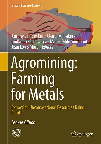 Agromining: Farming for Metals