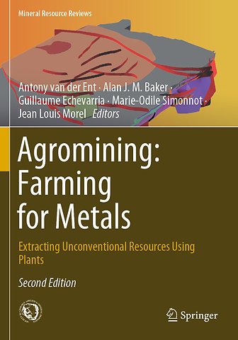 Agromining: Farming for Metals