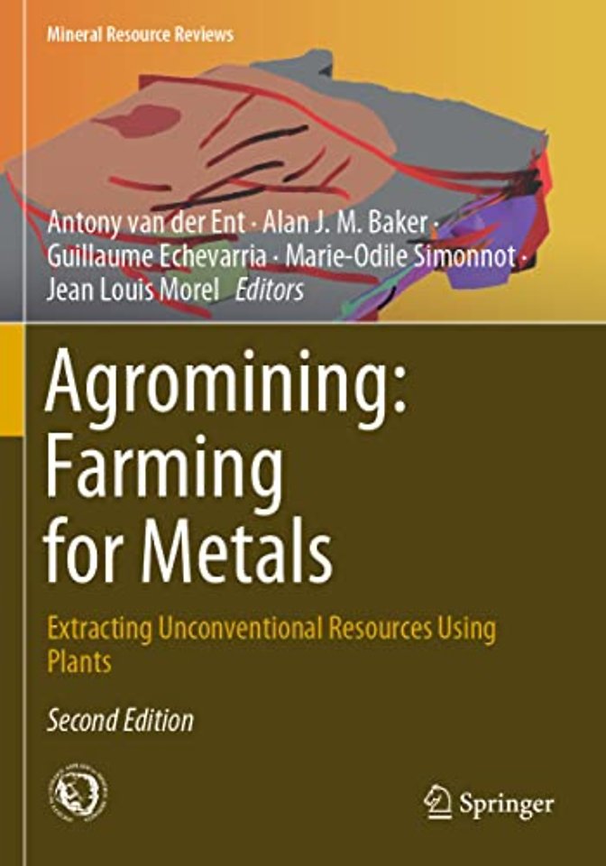 Agromining: Farming for Metals